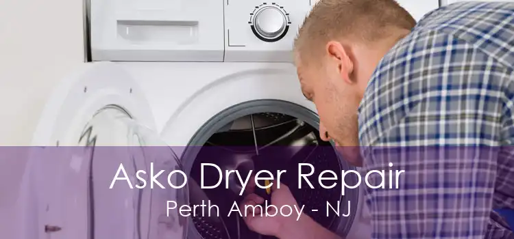 Asko Dryer Repair Perth Amboy - NJ