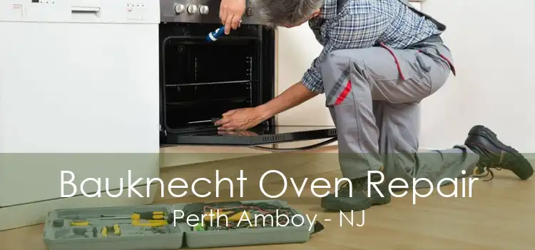 Bauknecht Oven Repair Perth Amboy - NJ