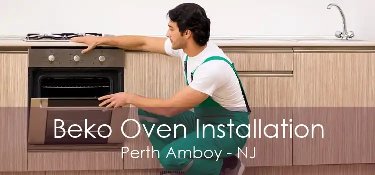 Beko Oven Installation Perth Amboy - NJ