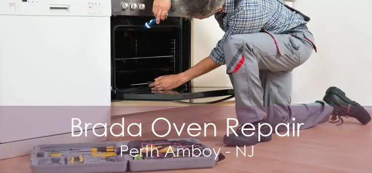 Brada Oven Repair Perth Amboy - NJ