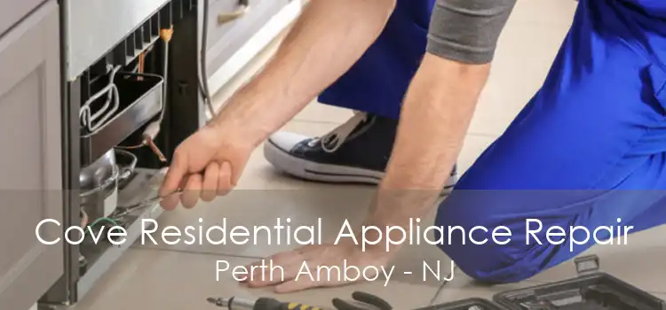 Cove Residential Appliance Repair Perth Amboy - NJ