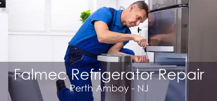 Falmec Refrigerator Repair Perth Amboy - NJ