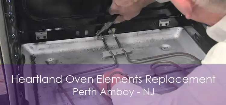 Heartland Oven Elements Replacement Perth Amboy - NJ