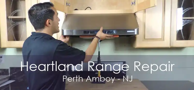 Heartland Range Repair Perth Amboy - NJ