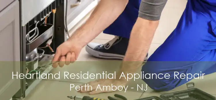Heartland Residential Appliance Repair Perth Amboy - NJ
