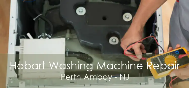 Hobart Washing Machine Repair Perth Amboy - NJ