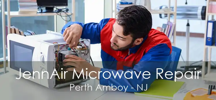 JennAir Microwave Repair Perth Amboy - NJ