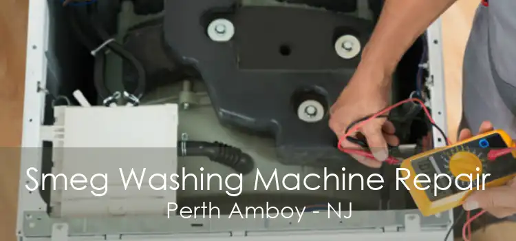 Smeg Washing Machine Repair Perth Amboy - NJ