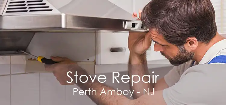 Stove Repair Perth Amboy - NJ