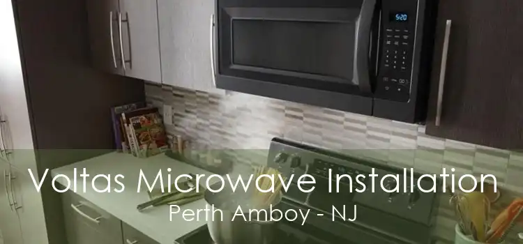Voltas Microwave Installation Perth Amboy - NJ